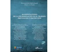 Manifestaciones de la discriminación en el trabajo: prevención y protección