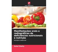 Manifestações orais e radiográficas de deficiências nutricionais e nutrição