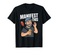 Manifestar Esta manifestación Humor Buena Ley de la atracción Camiseta