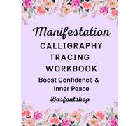 Manifestation Calligraphy Tracing Workbook: Relaxing Lettering Practice with Affirmations, Mindfulness & Cute Doodles for Beginners of All Ages, 8.5 x 11 inches, 58 pages
