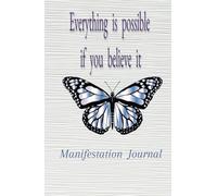 Manifestation Diary: Everything is possible if you believe it