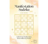 Manifestation Easy Sudoku Puzzle Book: Large Print Easy Sudoku for Mindset, Focus and Mental Clarity | One Puzzle Per Page with Affirmations & ... for Adults, Seniors and Beginners (Volume 2)