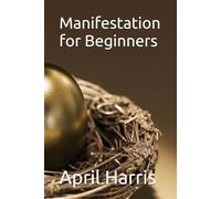 Manifestation for Beginners (Sacred Sight & Living Magic)