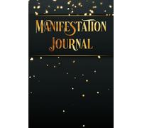 Manifestation Journal 2026: 6 proven Manifestation Methods, Law of Assumption, LOA Manifestation Planner, Daily Practise Dairy for Conscious Creation, Affirmations, Meditations