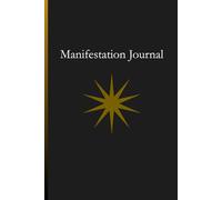 Manifestation Journal 2026: Manifestationsplaner mit erprobten Manifestationsmethoden, Gesetz der Anziehung, Gesetz der Annahmen, bewusstes manifestieren, create your reality