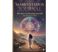 Manifestation Journal: 366 days of choosing yourself