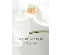 Manifestation Journal: A Daily Law of Attraction Guide with Affirmations and Gratitude to Manifest Your Dream Life