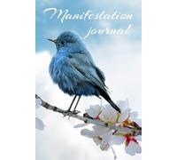 Manifestation journal: A way to become your dream come true