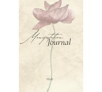 Manifestation Journal: Crea la vita che desideri