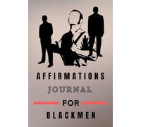 Manifestation Journal for Black Men, self care affirmations, Gratitude, 112 Pages: Prompts and Practices to Prioritize Yourself and Work on Your Well-Being, 6"x9" A5 Size