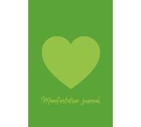 Manifestation Journal for Women: 200 Pages for Manifesting, Affirmations, Gratitude, Self-Care & Dream Life Planning