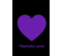 Manifestation Journal for Women: 200 Pages for Manifesting, Affirmations, Gratitude, Self-Care & Dream Life Planning