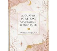 Manifestation Journal for Women: A 90-Day Guided Law of Attraction Planner for Daily Gratitude, Positive Affirmations & Goal Setting: Create the Life ... Vision Board Pages, and Self-Love Reflections