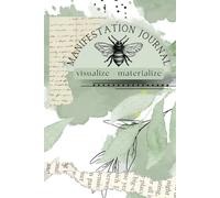 Manifestation Journal for Women: Law of Attraction Planner with Lined and Blank Pages for Visualization, Affirmations, and Manifesting Your Dream Life