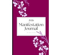 Manifestation Journal for Women: Self Love, Affirmations, and Law of Attraction Planner for Goals, Confidence and Dream Life