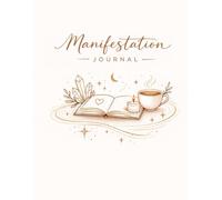 Manifestation Journal: Guided Daily Prompts for Manifesting Your Dream Life