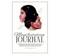 Manifestation Journal: Guided Prompts and Graphs to Document Your Progress. Ideal Gift for Women, Girls, Men - Manifestation & Journaling