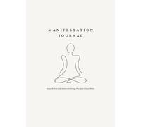 Manifestation Journal: Harness the Power of the Universe with Astrology, Moon Cycles & Sacred Methods