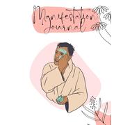 Manifestation Journal: Manifest your desires