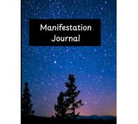 Manifestation Journal: The Sacred Sequence Notebook: Master the Law of Attraction through Daily Scripting | 12-Week Guide to Raising Your Vibration, Setting Intentions, and Magnetic Goal Achievement