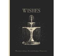 Manifestation Journal to Write Down Your Wishes: Premium Cream Paper Perfect for Manifestation | Wish Fountain | Law of Assumption & Scripting Technique | 110 Pages | 7.5 x 9.25”