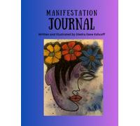 Manifestation Journal: Transforming Dreams into Reality