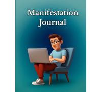 Manifestation Journal: Write Your Dreams Into Reality