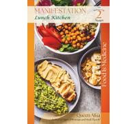 Manifestation Lunch Kitchen: The Wellness City Series - Volume 2