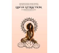 Manifestation Made Simple: The Beginner's Guide to the Law of Attraction: 9 (The Spiritual Laws of Prosperity)