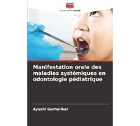 Manifestation orale des maladies systémiques en odontologie pédiatrique