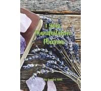 Manifestation Planner: 1 Year of Daily, Weekly, Monthly Reflection, Vision Board Pages