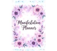 Manifestation Planner: A Daily Spiritual Journal to Align Your Energy, Reprogram Your Mind & Attract Your Desires