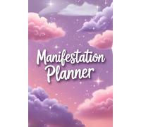 Manifestation Planner Notebook: A Soft and Inspiring Journal to Bring Your Dreams to Life with Intention and Calm