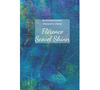 Manifestation Prompts from Florence Scovel Shinn
