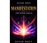 Manifestation: The Inner Circle