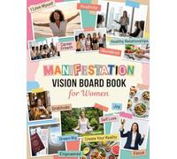 Manifestation Vision Board Book for Women: The Ultimate Manifestation Toolkit for Women - Clip Art, Words, and Quotes to Build Your 2026 Vision Board and Dream Life