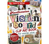 Manifestation Vision board Clip Art Book For Women 2026: Inspiring Art to Help You Visualize and Achieve Your Goals (Vision For Goals Series)