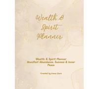 Manifestation Wealth Planner: Daily Affirmations, Financial Trackers & Gratitude Journal to Attract Abundance