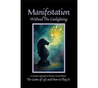 Manifestation Without the Gaslighting: A Somatic Approach to Florence Scovel Shinn’s The Game of Life and How to Play I