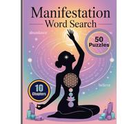 Manifestation Word Search Book: Unlock the Law of Attraction with Empowering Puzzles for Mindset, Abundance & Self-Discovery: A Manifestation Puzzle ... Affirmations, Gratitude, Visualization & More