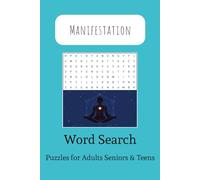 Manifestation Words Search Puzzle Book: Words Search with Easy to Read Print about Manifestation, Feel Gratitude, Rise Vibration and Positive Mindset ... | 50+ Puzzles ... Gift for Vactions, Holidays