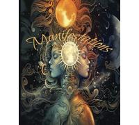 Manifestations: A blank journal for writing things you are trying to manifest, Goal Setting, Gratitude, Intentions for Life | Wide Ruled Journal | 7.5 X 9.25 | 120 pages | For teens, adults, women, men |