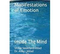 Manifestations of Emotion: Inside The Mind