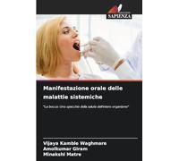 Manifestazione orale delle malattie sistemiche: "La bocca: Uno specchio della salute dell'intero organismo"