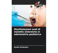 Manifestazioni orali di malattie sistemiche in odontoiatria pediatrica
