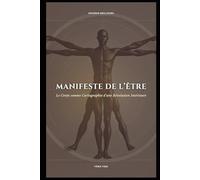 Manifeste de l’Être: Le Corps comme Cartographie d’une Révolution Intérieure (L’Édition Française)