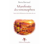 Manifeste des vinosophes: Suivi de la Déclaration des droits du vin