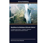 Manifeste du Réalisme Africain Libéral: Le Troisième Chemin Africain - Ni dictature, ni démocratie importée : le peuple seul doit redevenir souverain.