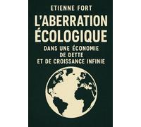 Manifeste sur l’aberration de la tentative écologique dans une économie de dette et de croissance infinie