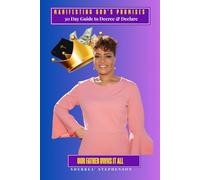Manifesting God's Promises: A 30 Day Guide To Decree & Declare